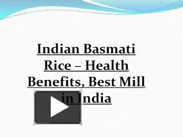 PPT Indian Basmati Rice Health Benefits Best Mill In India