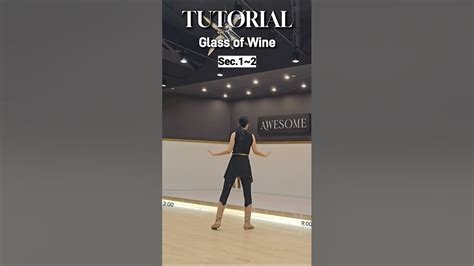 Tutorial Glass Of Wine Line Dance 글래스 오브 와인 라인댄스 티칭 Youtube