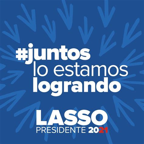 Guillermo Lasso On Twitter Juntos Lo Estamos Logrando Gracias