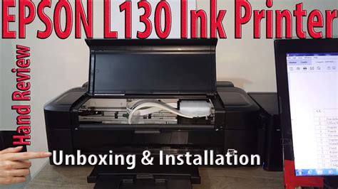 EPSON L130 Ink Printer Unboxing And Installation Full Hand Review