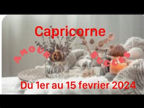 Capricorne Du Er Au F Vrier Aimez Vous Le Succ S Est Au