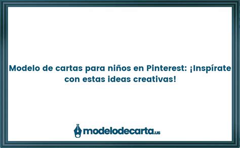 Modelo De Cartas Para Ni Os En Pinterest Insp Rate Con Estas Ideas