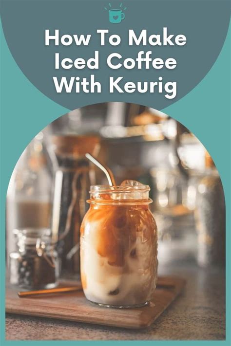 How To Make Iced Coffee With Keurig Elite How To Make Iced Coffee