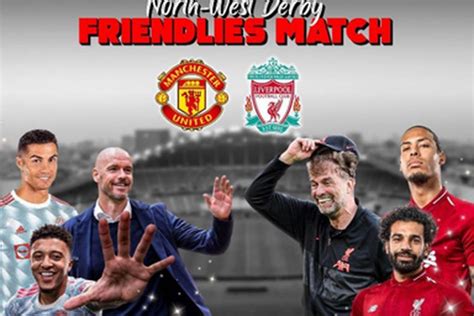 MU Vs Liverpool Tayang Di Mana Jam Berapa Cek Jadwal Dan Harga Tiket