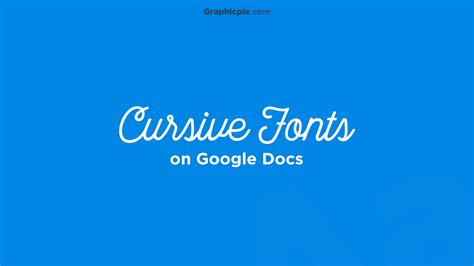 10 Cursive Fonts on Google Docs - Graphic Pie