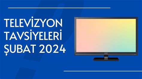 Televizyon Tavsiyeleri Ubat Youtube