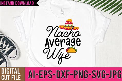 Nacho Average Wife Svg Design By Rana Creative Thehungryjpeg