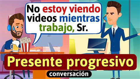 Presente progresivo conversación Trabajando Aprende español Habla