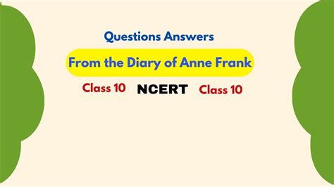 From The Diary Of Anne Frank Class 10 Questions Answers