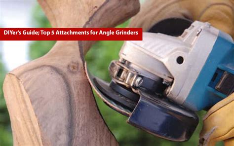 DIYers Guide Top 5 Attachment For Angle Grinder Ronix Mag