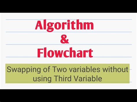 Algorithm And Flowchart To Swap Two Variables Without Using Third