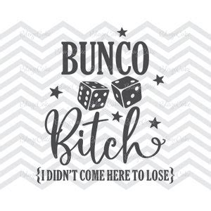Bunco Bitch Bunco Babe Svg Bunco Bitch Dxf Bunco Svg Bunco Dxf