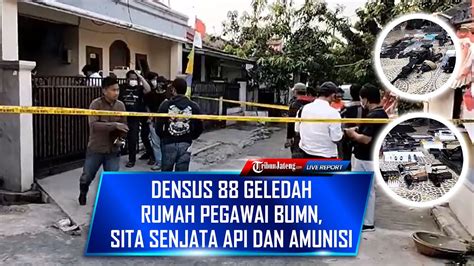 Live Densus Geledah Rumah Pegawai Bumn Di Bekasi Temukan Senpi