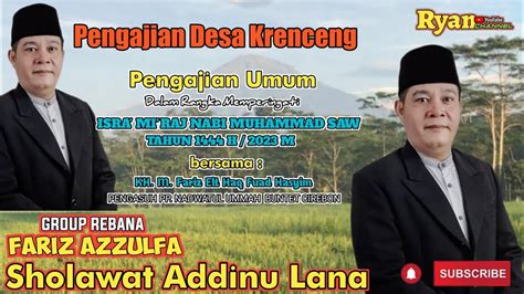 Addinu Lana Group Rebana Fariz Azzulfa Live Lapangan Krenceng