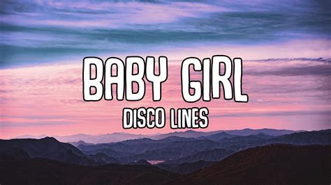 Disco Lines Baby Girl Lyrics Youtube