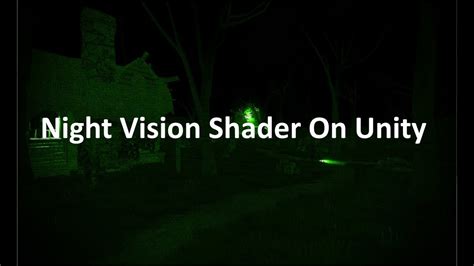 Night Vision Shader On Unity Youtube