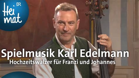 Spielmusik Karl Edelmann Hochzeitswalzer für Franzi und Johannes