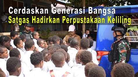 Cerdaskan Generasi Bangsa Prajurit Satgas Hadirkan Perpustakaan