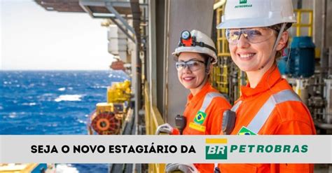 Mais De Vagas Abertas Na Petrobras Gigante No Setor De Petr Leo E