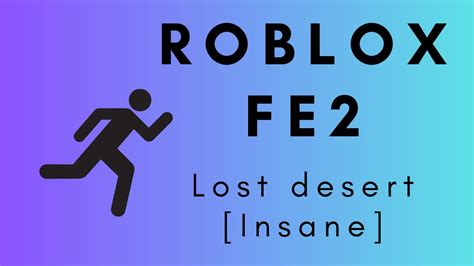 Roblox FE2: Lost desert [Insane] - YouTube