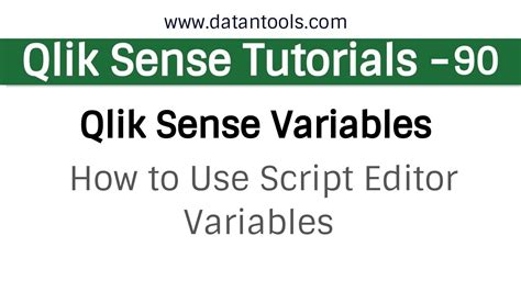 Qlik Sense Tutorials Qlik Sense Variables How To Use Script Editor Varibles Youtube