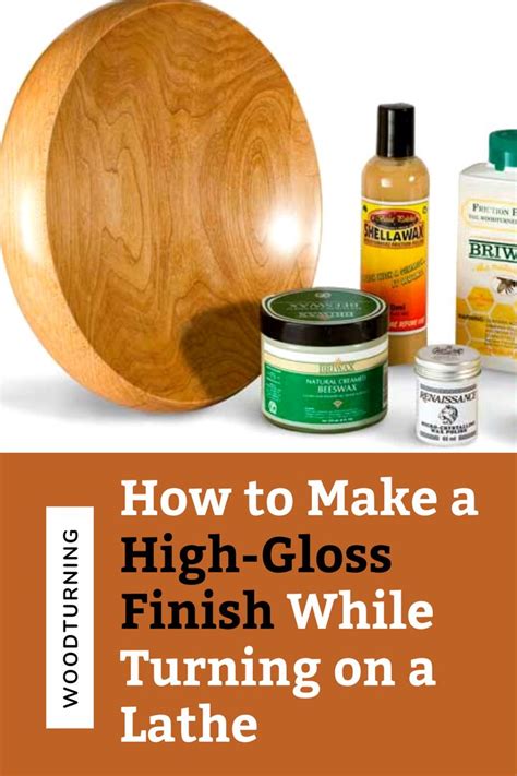 How To Make A High Gloss Finish While Turning On A Lathe With Friction