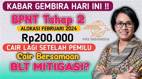 KABAR GEMBIRA BANSOS BPNT TAHAP 2 ALOKASI FEBRUARI 2024 CAIR LAGI