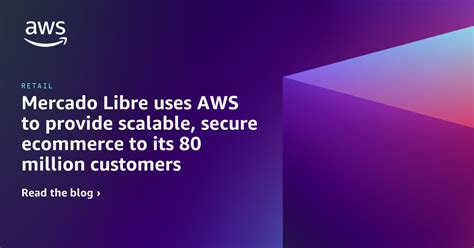 Mercado Libre uses AWS to provide scalable, secure ecommerce to its 80 ...