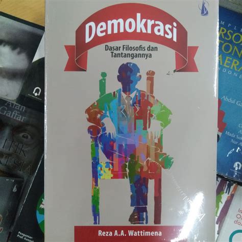 Jual Buku Original Demokrasi Dasar Filosofis Tantanganya Reza A A