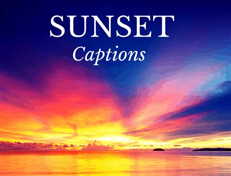 The Perfect Sunset Captions and Sunset Quotes | Diana's Healthy Living