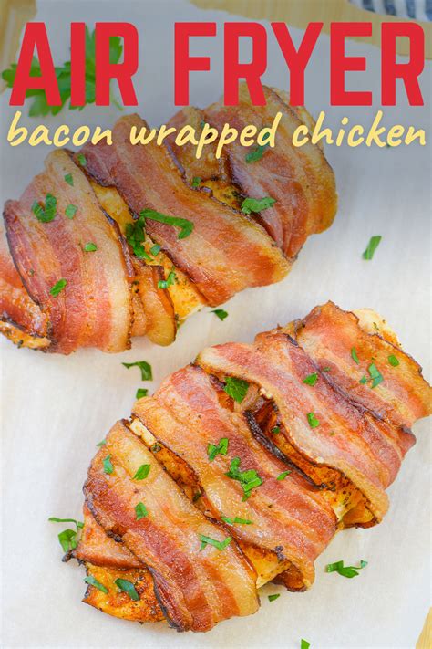 Air Fryer Bacon Wrapped Chicken Breast AirFried