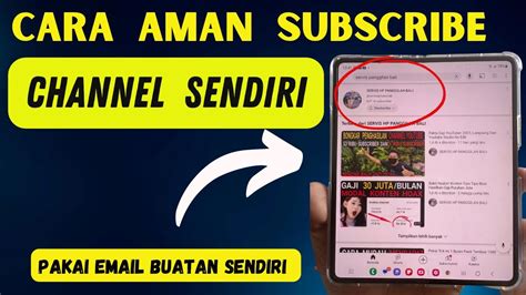 Cara Subscribe Channel Sendiri Pakai Email Buatan Sendiri Permanen No