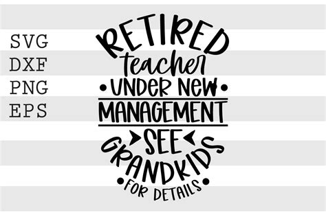 Retired Teacher Under New Management Svg Graphic By Spoonyprint · Creative Fabrica