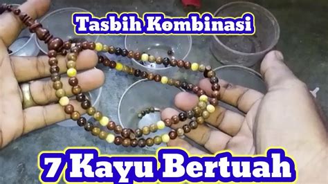 Tasbih Kombinasi Kayu Bertuah Proses Pembuatan Tasbih Kayu Handmade