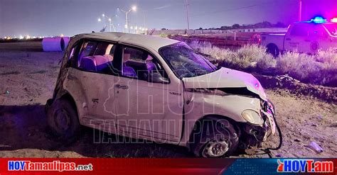 Hoy Tamaulipas Accidente En Tamaulipas Vuelca Sobrevive Y Escapa En