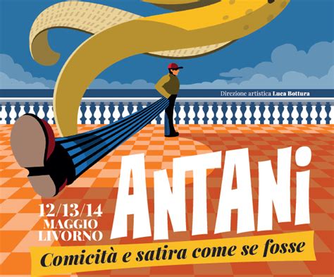 Antani Comicit E Satira Come Se Fosse Festival Sull Umorismo A