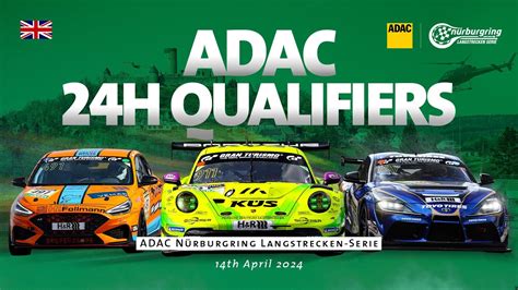 Season Adac H N Rburgring Qualifiers Race Youtube