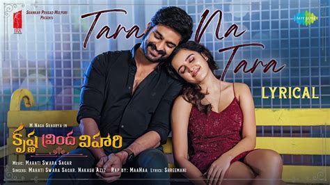 Tara Na Tara Song From Naga Shaurya S Krishna Vrinda Vihari Unveiled