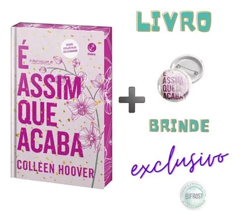 É Assim Que Acaba Edição De Colecionador Colleen Hoover Acompanha