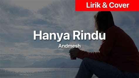 Andmesh Hanya Rindu Cover Lirik Youtube