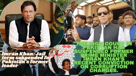 Imran Khan S Legal Complexities Toshakhana Sentence Suspended Detention In Cipher Case