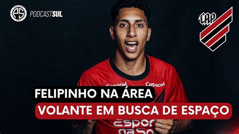 Athletico Anuncia A Contrata O De Felipinho Quando O Jogador Estreia