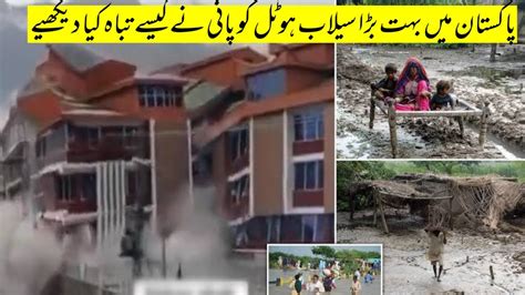 Luxury Hotel Swept Away Flood In Pakistan Kalam Valley 😢 Youtube