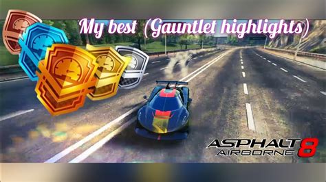 Asphalt 8 My Best Races Gauntlet Highlights YouTube