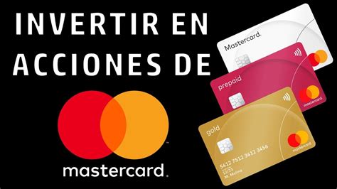 Invertir En Acciones De Mastercard Bolsa De Valores Invirtiendo A