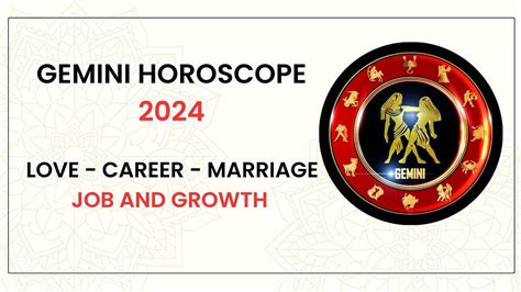 Gemini Horoscope 2024 — Love — Career — Marriage — Job And Growth