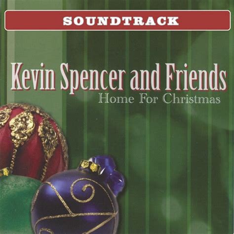 Home For Christmas Soundtrack — Kevin Spencer Music