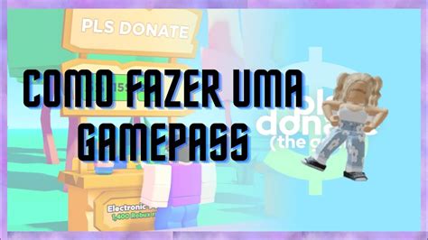 Como criar uma gamepass para vender no pls donate Oque é o pls donate