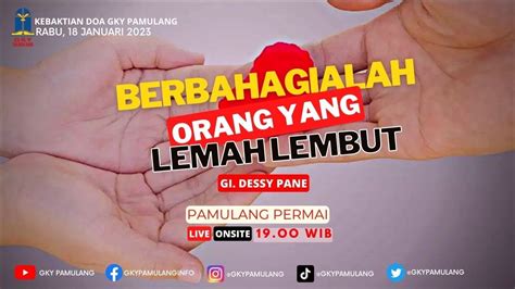 Berbahagialah Orang Yang Lemah Lembut Gi Dessy Pane Kebaktian Doa