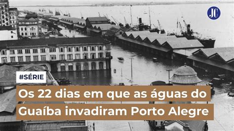 Enchente de 1941 por que Porto Alegre sofreu a inundação histórica